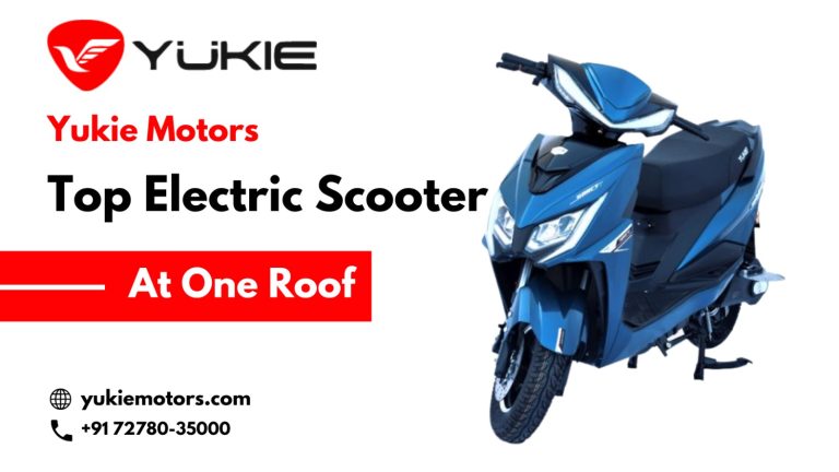 Yukie Motors- Top Electric Scooter At One Roof